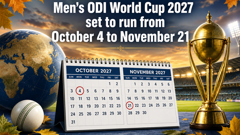 Illustration: Men's ODI World Cup 2027 scheduled from October 4 to November 21